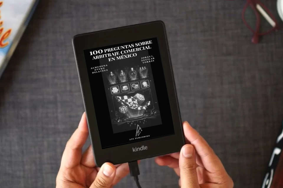 Lea en línea 100 Preguntas sobre Arbitraje Comercial en México como un eBook Kindle