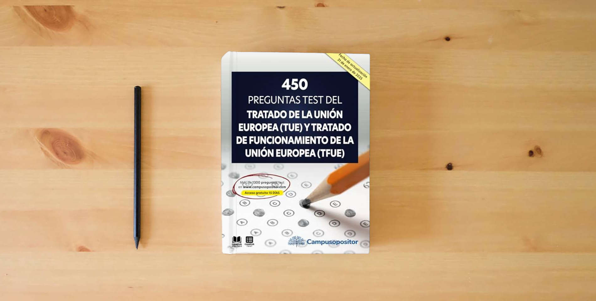 The book 450 preguntas test del Tratado de la Unión Europea (TUE) y Tratado de Funcionamiento de la Unión Europea (TFUE) is on the table
