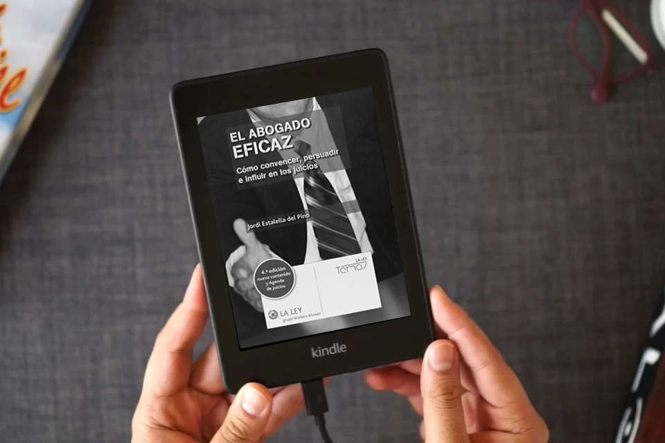 Lea en línea Abogado eficaz, El (4ª ed.) Cómo convencer, persuadir e influir en los juicios + (Temas La Ley) como un eBook Kindle