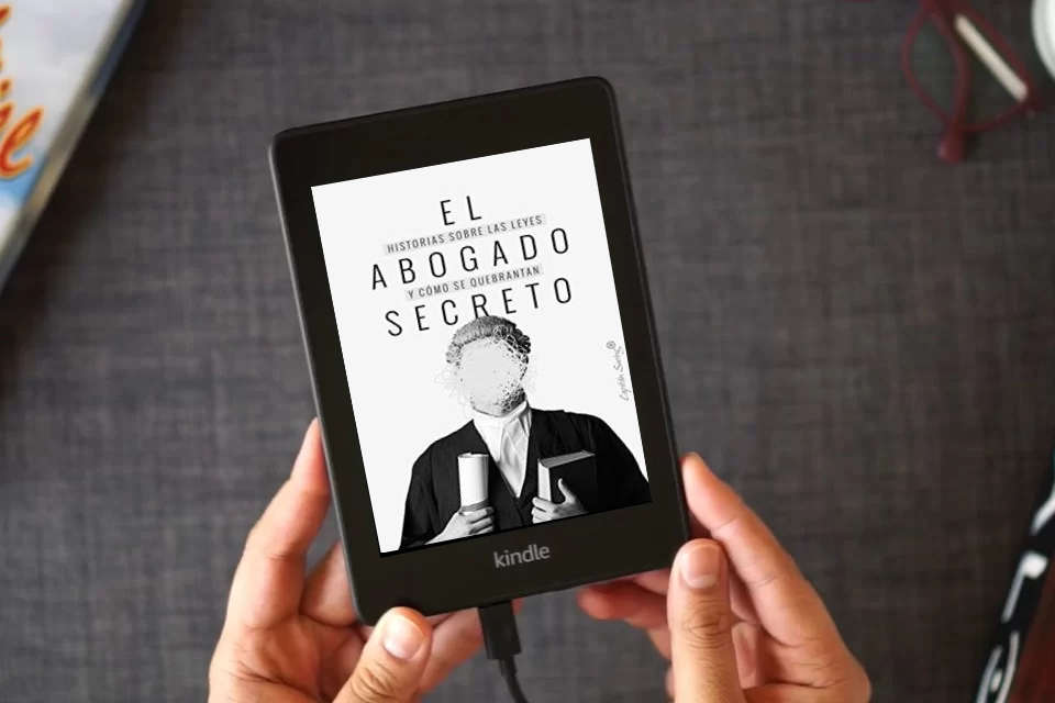 Lea en línea El abogado secreto: Historia sobre las leyes y cómo se quebrantan. (ENSAYO) como un eBook Kindle