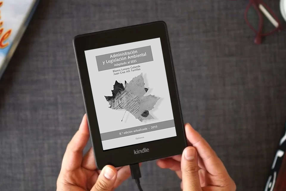 Lea en línea Administración y legislación ambiental. Actualizado y Adaptado al EEES (SIN COLECCION) como un eBook Kindle