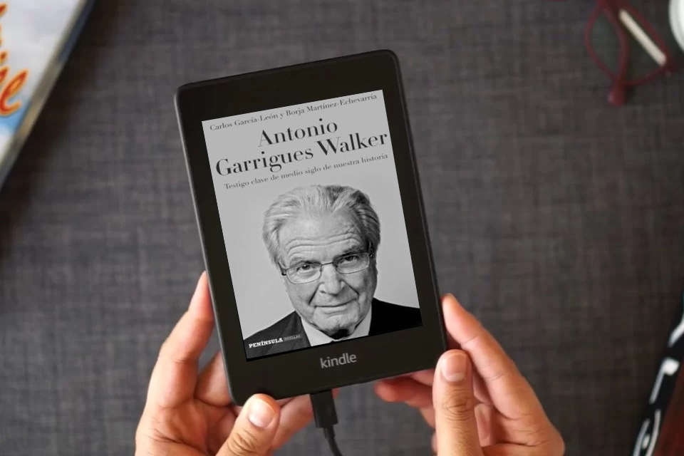 Lea en línea Antonio Garrigues Walker: Testigo clave de medio siglo de nuestra historia (PENINSULA) como un eBook Kindle
