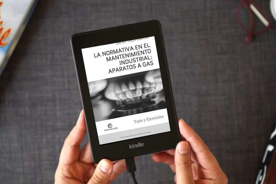 Lea en línea APARATOS A GAS. LA NORMATIVA EN EL MANTENIMIENTO INDUSTRIAL.: Tests y Ejercicios. como un eBook Kindle