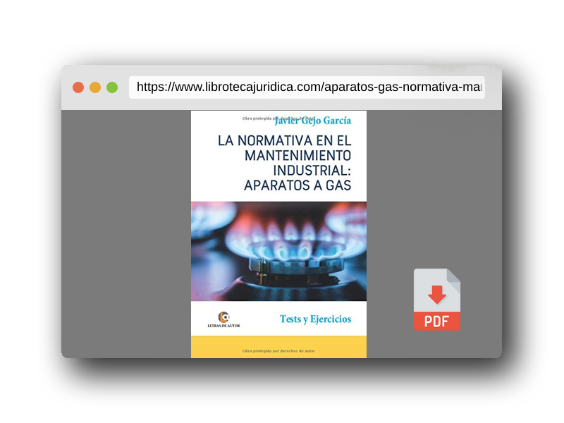 Vista previa del PDF del libro APARATOS A GAS. LA NORMATIVA EN EL MANTENIMIENTO INDUSTRIAL.: Tests y Ejercicios.