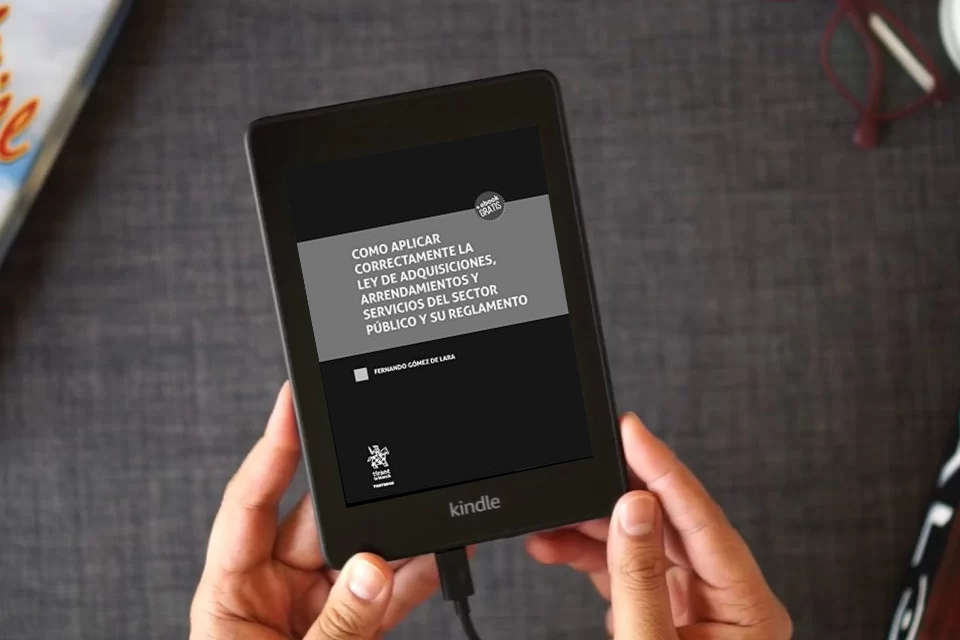 Lea en línea Como Aplicar Correctamente la ley de Adquisiciones, Arrendamientos y Servicios del Sector Público y su Reglamento (Tratados, Comentarios y Practicas Procesales -México-) como un eBook Kindle