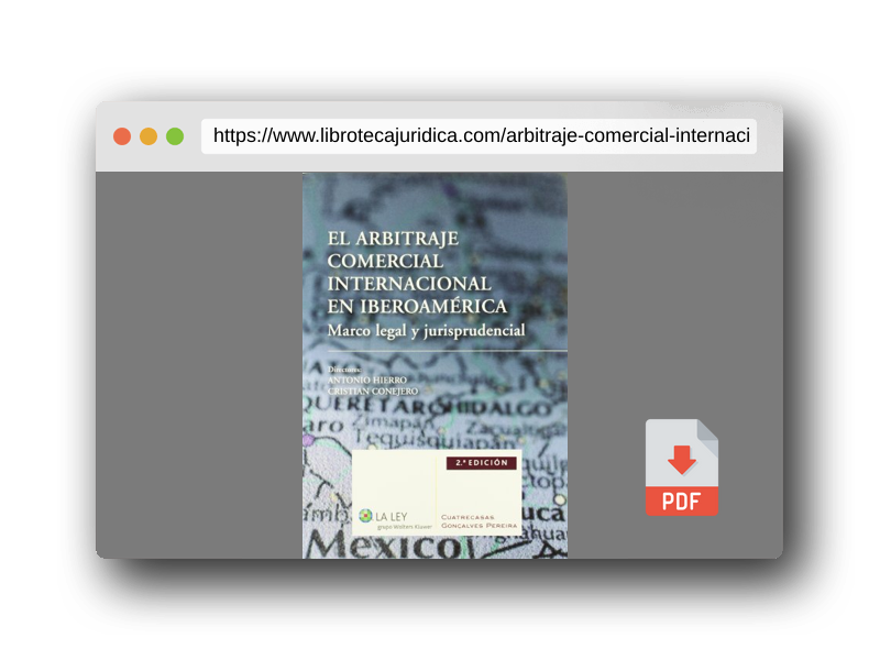 Vista previa del PDF del libro Arbitraje Comercial Internacional En Iberoamérica (2ª Edición): Marco legal y jurisprudencial (SIN COLECCION)
