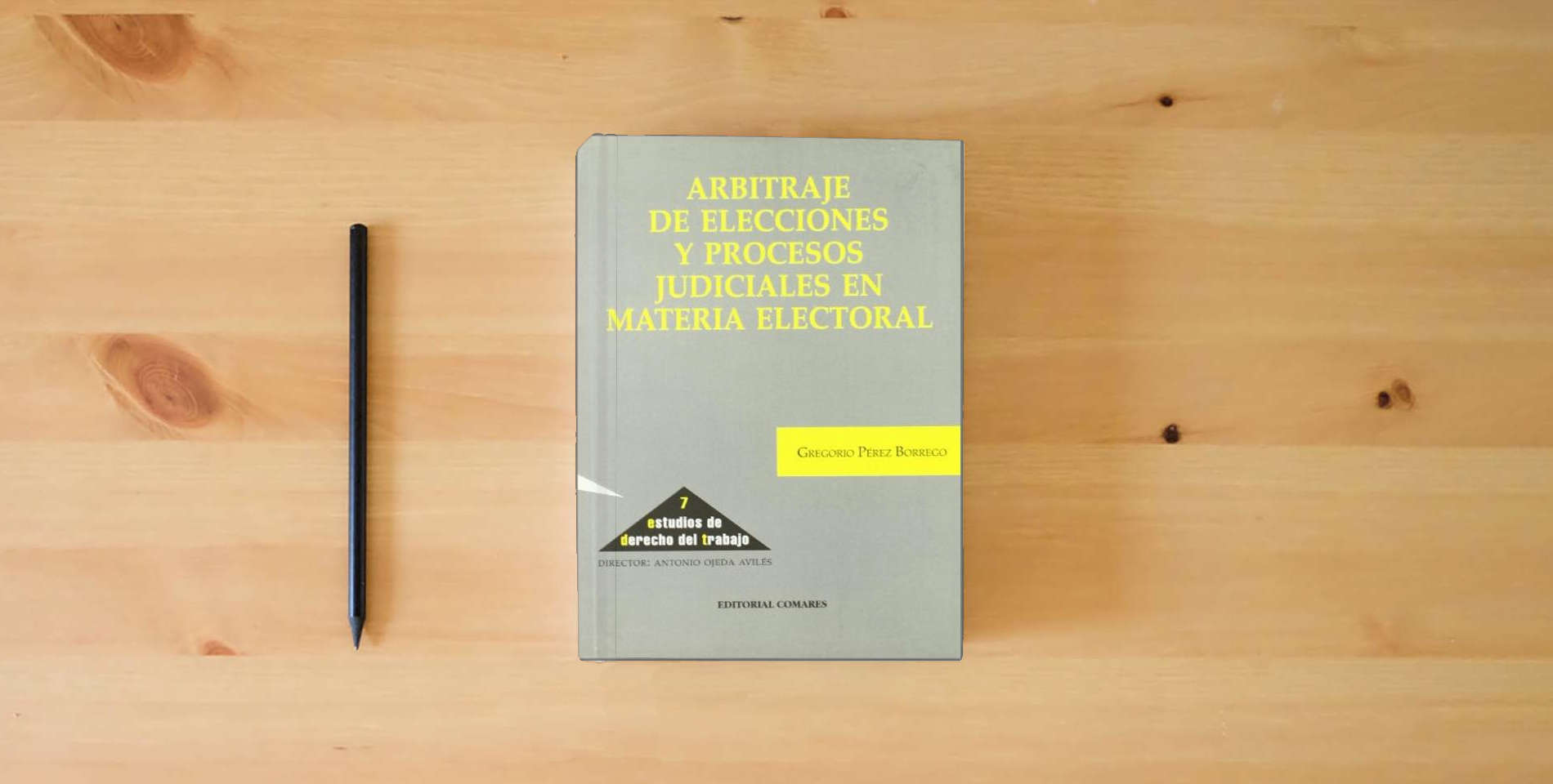 The book ARBITRAJE DE ELECCIONES Y PROC.JUDIC. (SIN COLECCION) is on the table