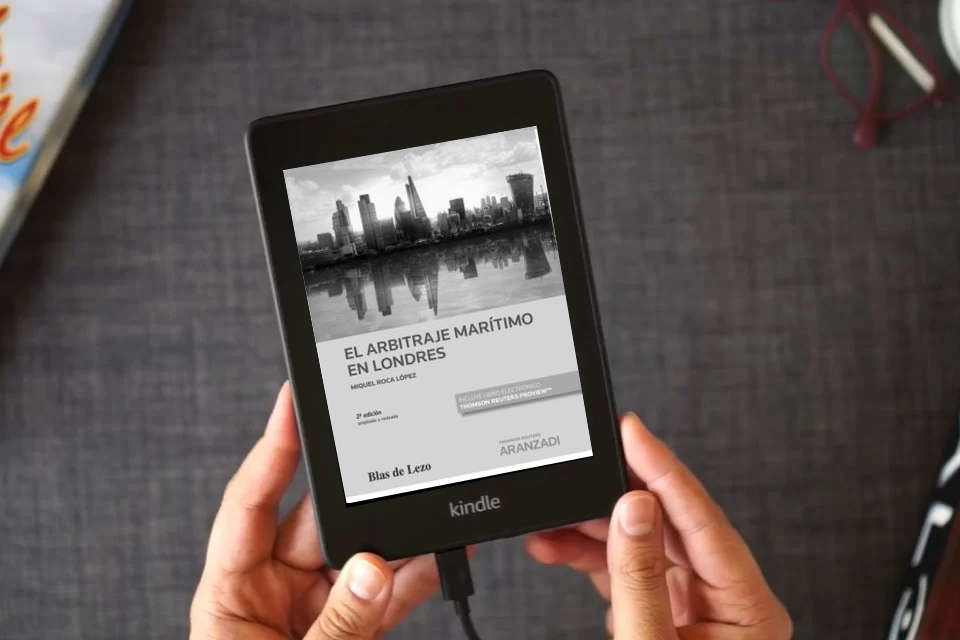 Lea en línea El arbitraje marítimo en Londres: (2ª edición ampliada y revisada) (Monografía) como un eBook Kindle