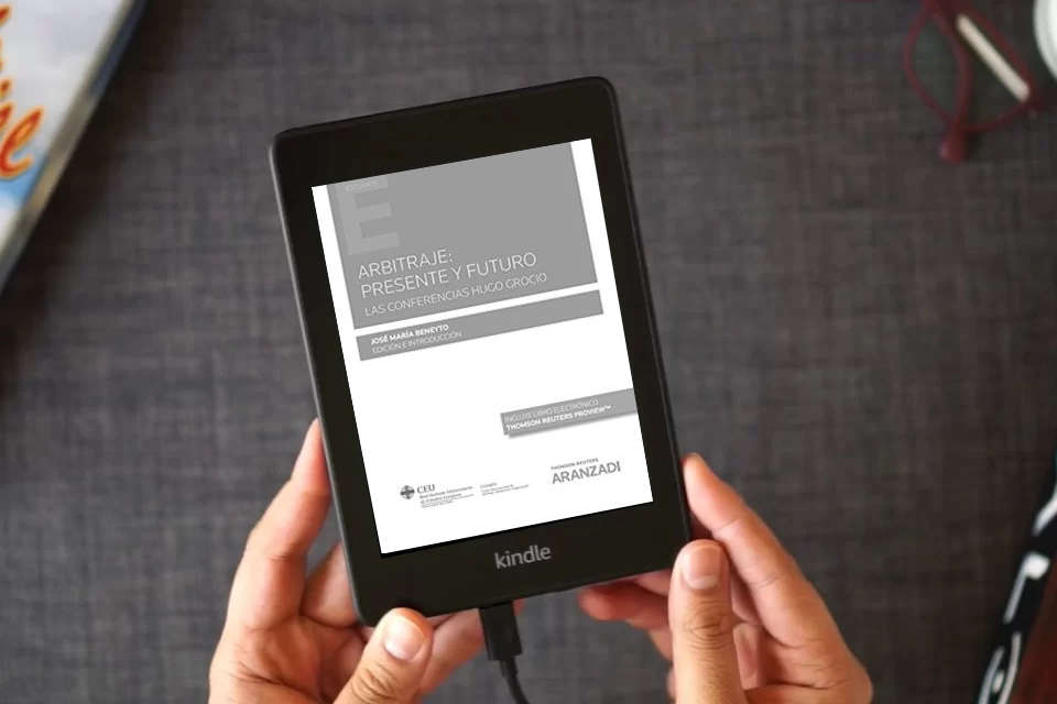 Lea en línea Arbitraje: presente y futuro: LAS CONFERENCIAS HUGO GROCIO (Monografía) como un eBook Kindle