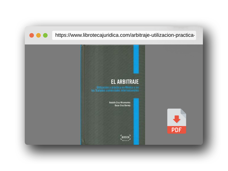 Vista previa del PDF del libro El arbitraje: utilización y práctica en México y en los tratados comerciales internacionales (Bosch México)