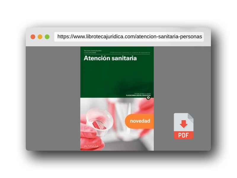 Vista previa del PDF del libro ATENCION SANITARIA GM 25 CF AT.PERSONAS SITUACION (CFGM ATENCIÓN A PERSONAS EN SITUACIÓN DE DEPENDENC)