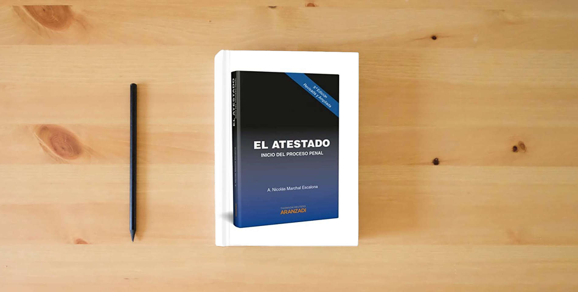 The book El atestado: Inicio del Proceso Penal (Especial) is on the table