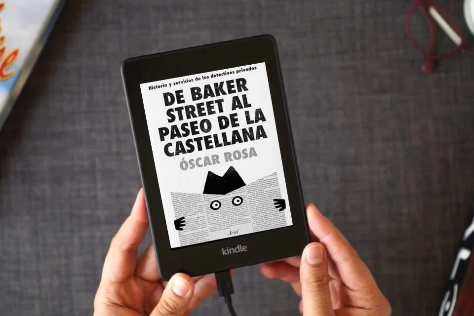 Lea en línea De Baker Street al Paseo de la Castellana: Historia y servicios de los detectives privados (Ariel) como un eBook Kindle
