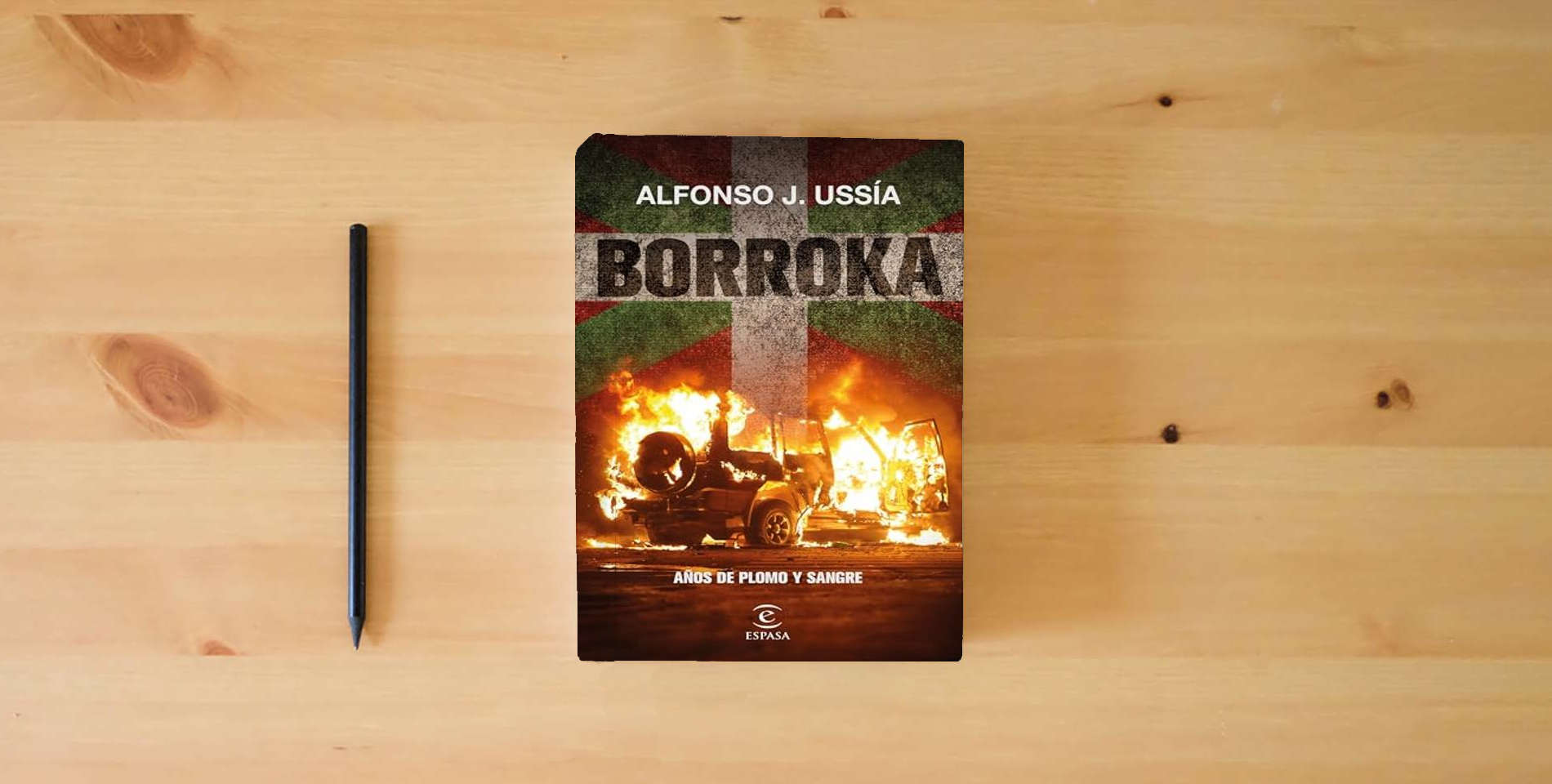 The book Borroka: Años de plomo y sangre (NO FICCIÓN) is on the table