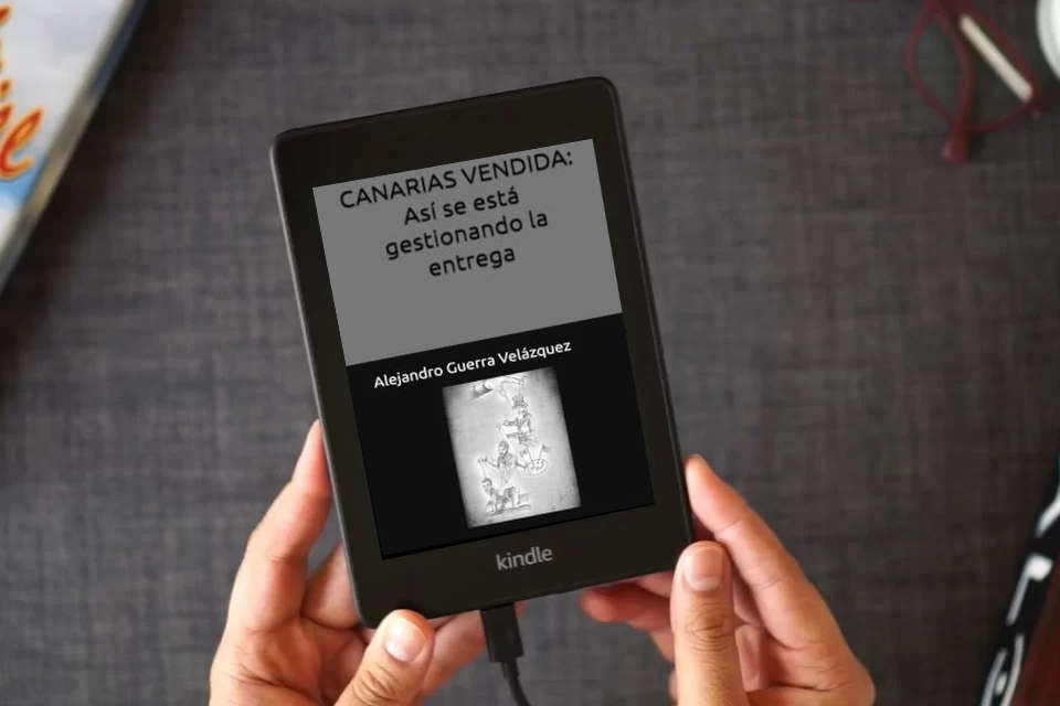 Lea en línea CANARIAS VENDIDA: Así se está gestionando la entrega como un eBook Kindle