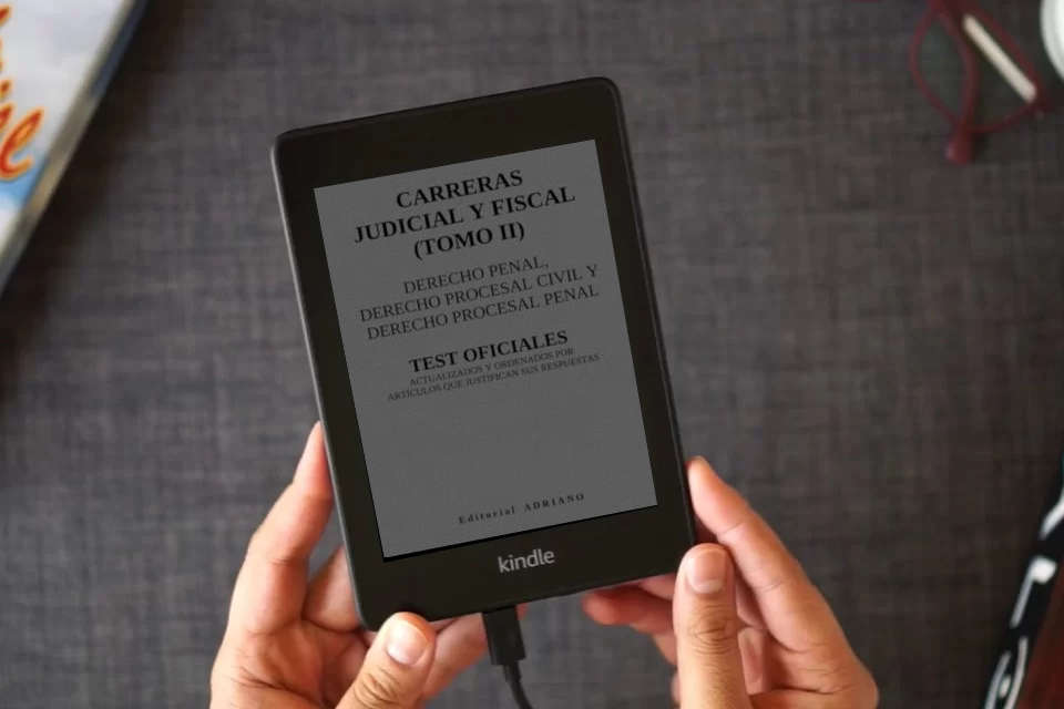 Lea en línea Carreras Judicial y Fiscal (Tomo II): Test oficiales actualizados y ordenados por artículos que justifican sus respuestas como un eBook Kindle