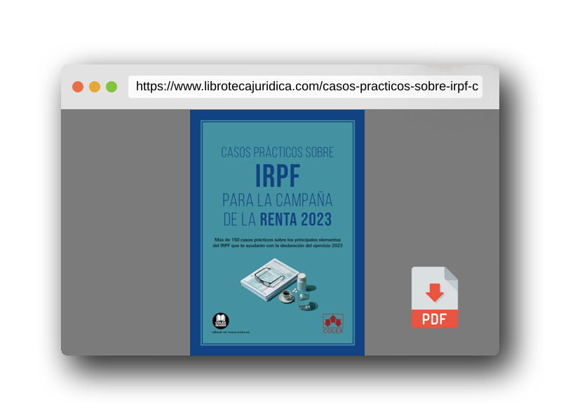 Vista previa del PDF del libro Casos prácticos sobre IRPF para la Campaña de la Renta 2023: Más de 150 casos prácticos sobre los principales elementos del IRPF que te ayudarán con la declaración del ejercicio 2023 (Monografías)
