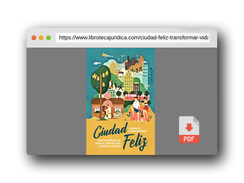 Vista previa del PDF del libro Ciudad Feliz: Transformar la vida a través del diseño urbano (ENSAYO)