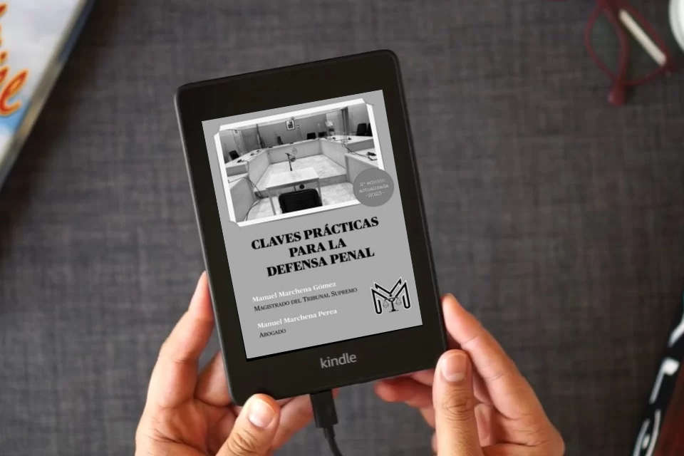 Lea en línea CLAVES PRÁCTICAS PARA LA DEFENSA PENAL como un eBook Kindle