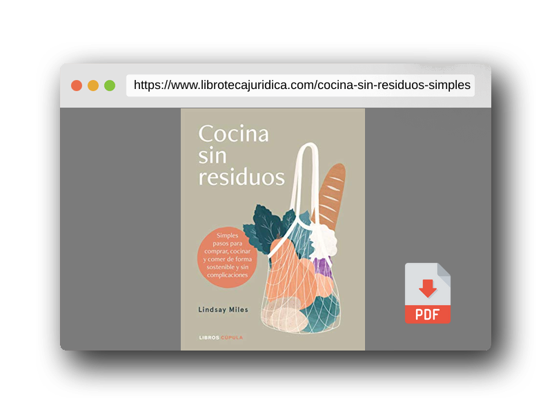 Vista previa del PDF del libro Cocina sin residuos: Simples pasos para comprar, cocinar y comer de forma sostenible y sin complicaciones