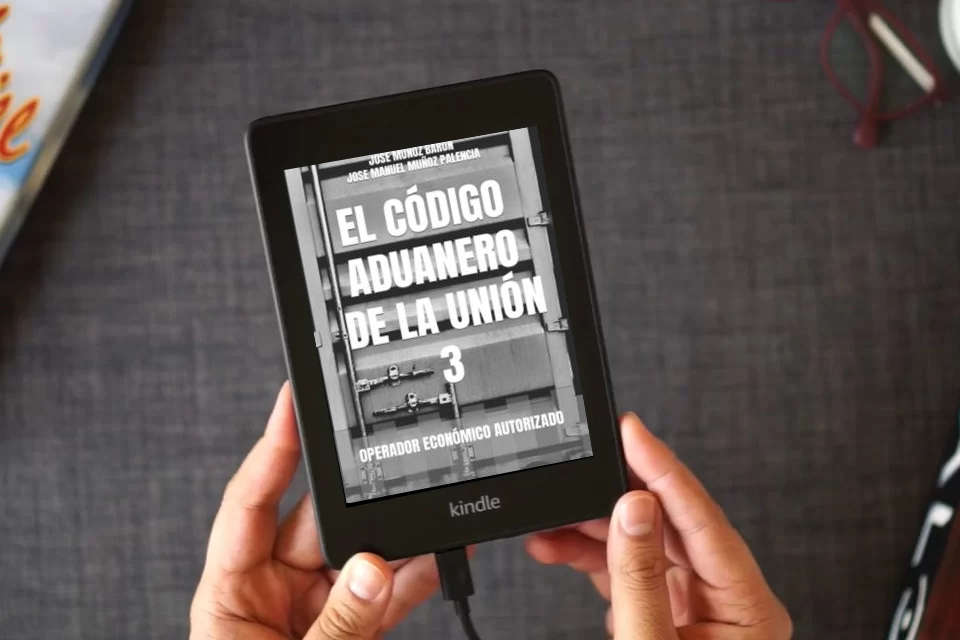 Lea en línea EL CÓDIGO ADUANERO DE LA UNIÓN 3: OPERADOR ECONÓMICO AUTORIZADO como un eBook Kindle
