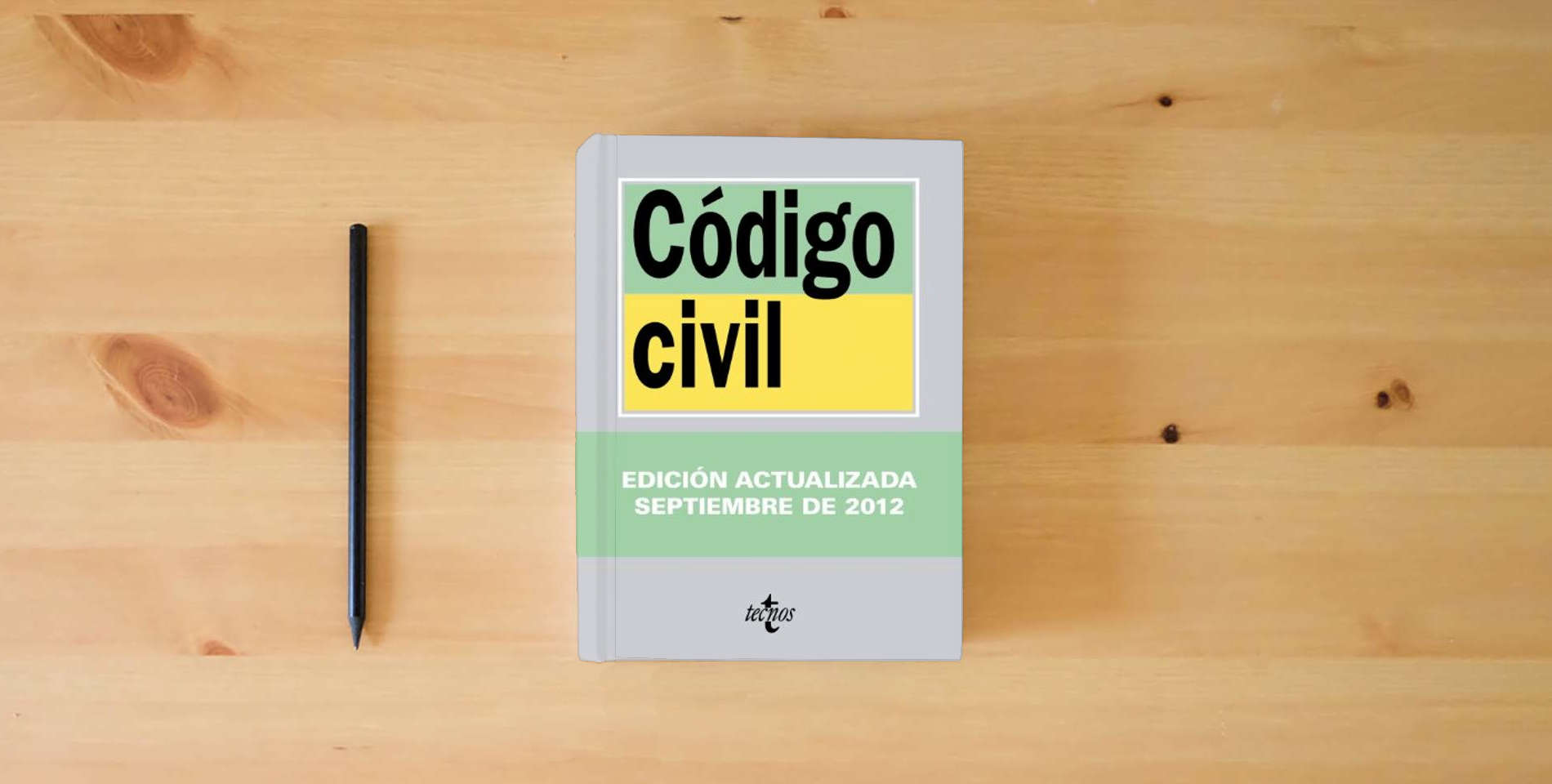 The book Código Civil (Derecho - Biblioteca de Textos Legales) is on the table