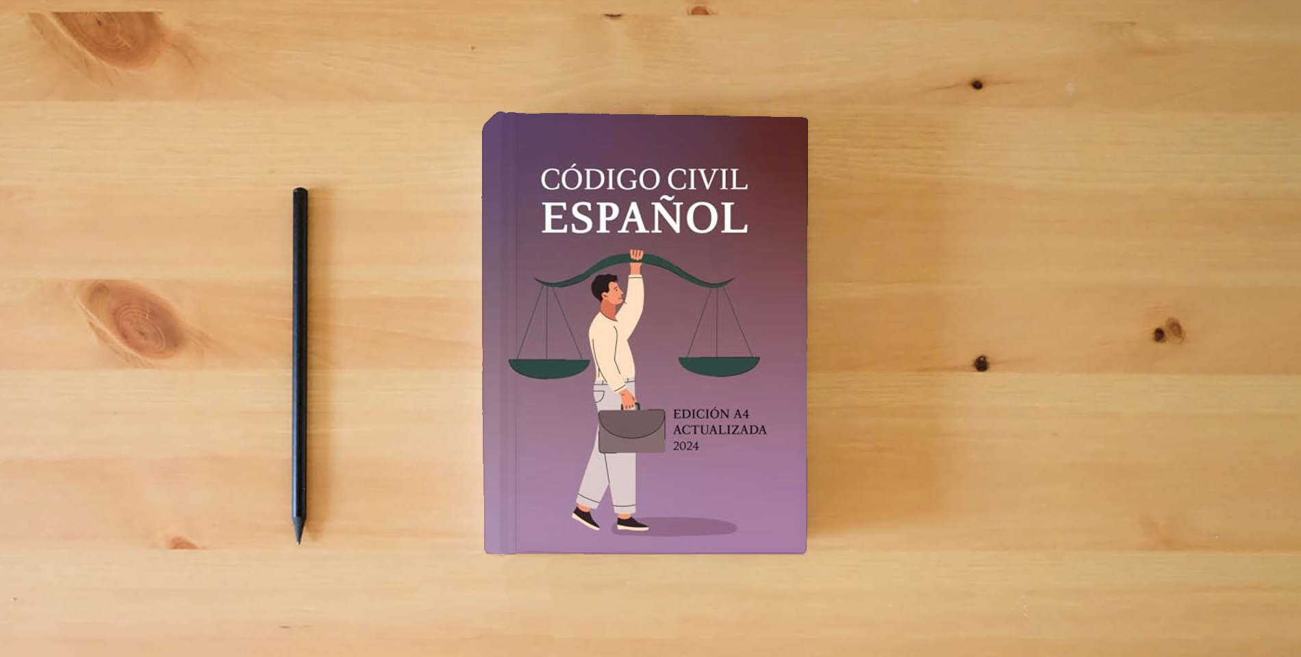 The book CÓDIGO CIVIL ESPAÑOL: EDICIÓN A4 ACTUALIZADA PARA OPOSITORES, ESTUDIANTES Y PROFESIONAL DEL DERECHO is on the table