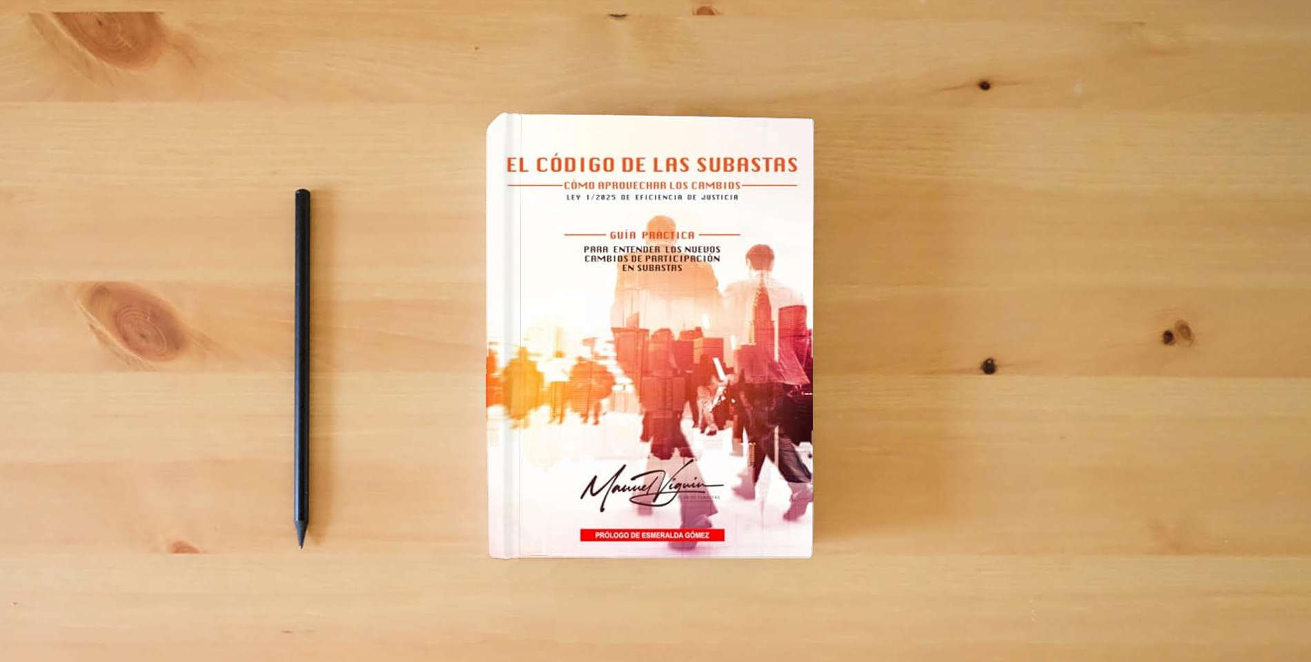 The book El codigo de las Subastas: Como aprovechar los cambios ley 1/2025 eficiencia juridica is on the table