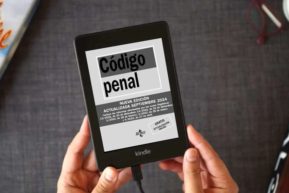 Lea en línea Código Penal: Ley Orgánica 10/1995, de 23 de noviembre (Derecho - Biblioteca de Textos Legales) como un eBook Kindle