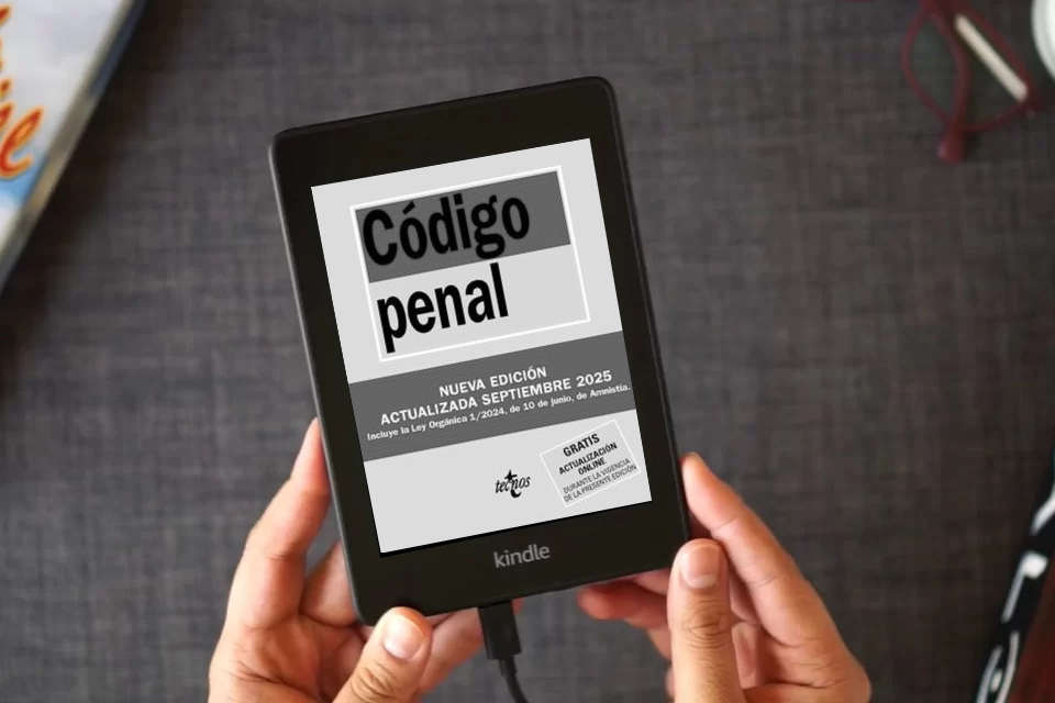 Lea en línea Código Penal: Ley Orgánica 10/1995, de 23 de noviembre (Derecho - Biblioteca de Textos Legales) como un eBook Kindle