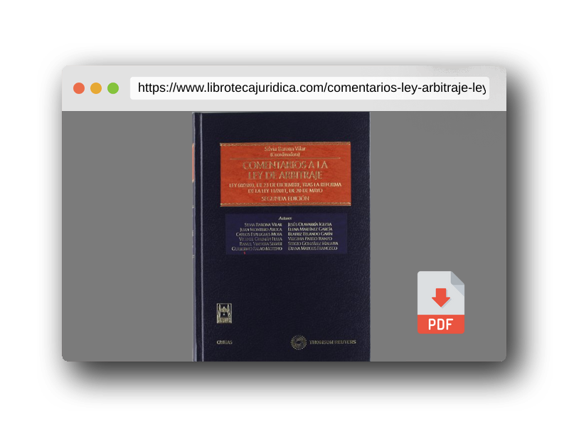 Vista previa del PDF del libro Comentarios a la Ley de Arbitraje - Ley 60/2003, de 23 de diciembre, tras la reforma de la Ley 11/2011, de 20 de mayo (Estudios y Comentarios de Legislación)