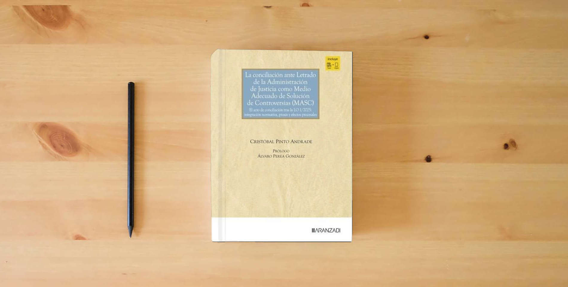 The book La conciliación ante letrado de la Administración de Justicia como medio adecuado de solución de controversias (MASC) (Monografías) is on the table