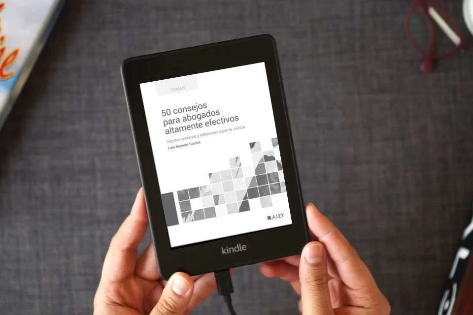 Lea en línea 50 consejos para abogados altamente efectivos: Algunas vivencias y reflexiones sobre la Justicia (SIN COLECCION) como un eBook Kindle