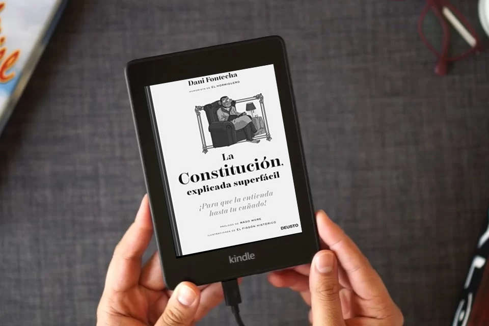 Lea en línea La Constitución, explicada superfácil: ¡Para que la entienda hasta tu cuñado! (Deusto) como un eBook Kindle