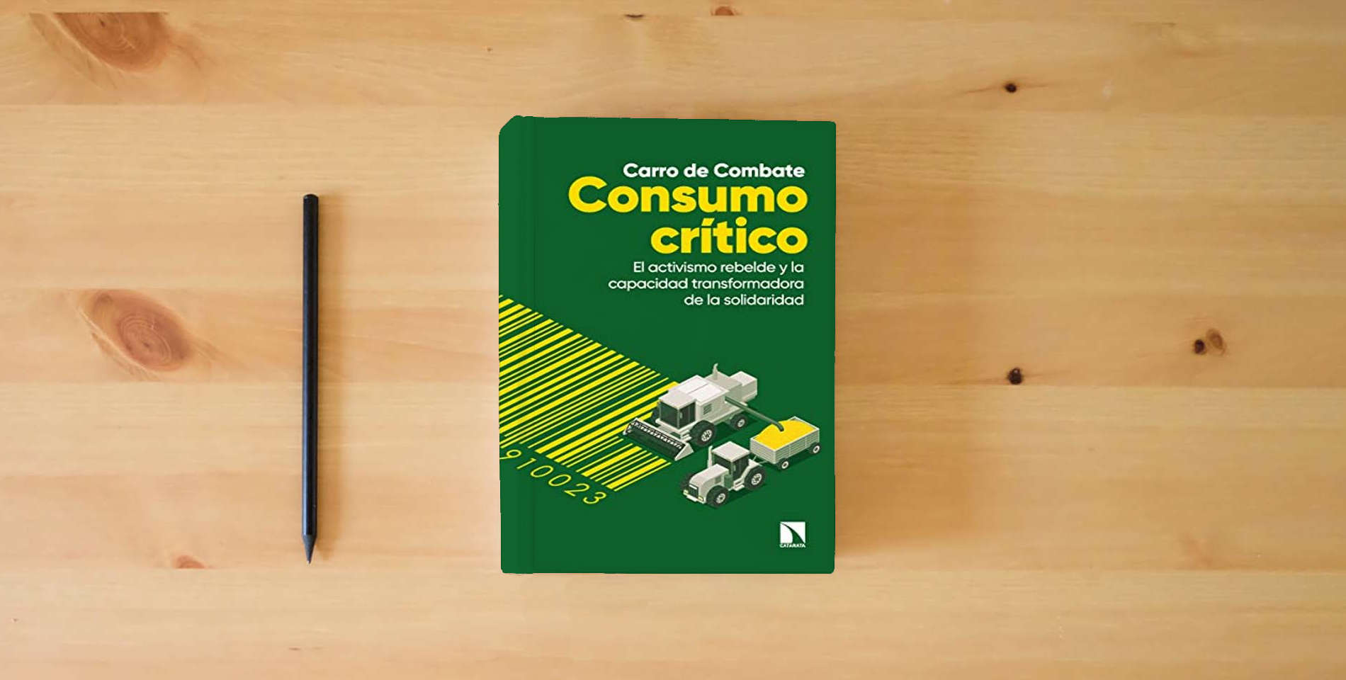 The book Consumo crítico: El activismo rebelde y la capacidad transformadora de la soc: 865 (COLECCION MAYOR) is on the table