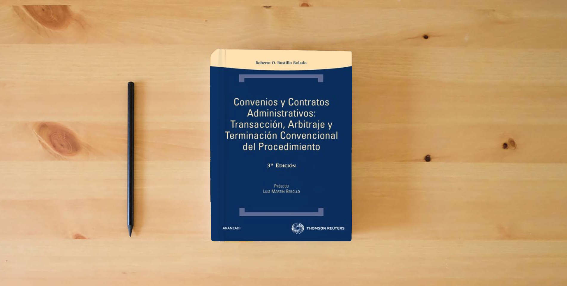 The book Convenios y Contratos Administrativos: Transacción, Arbitraje y Terminación Convencional del Procedimiento (Técnica Tapa Dura) is on the table