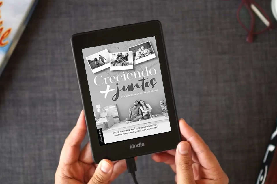 Lea en línea Creciendo más juntos: Una Guía Para Las Parejas De Hoy / A Guide for Today's Couples como un eBook Kindle