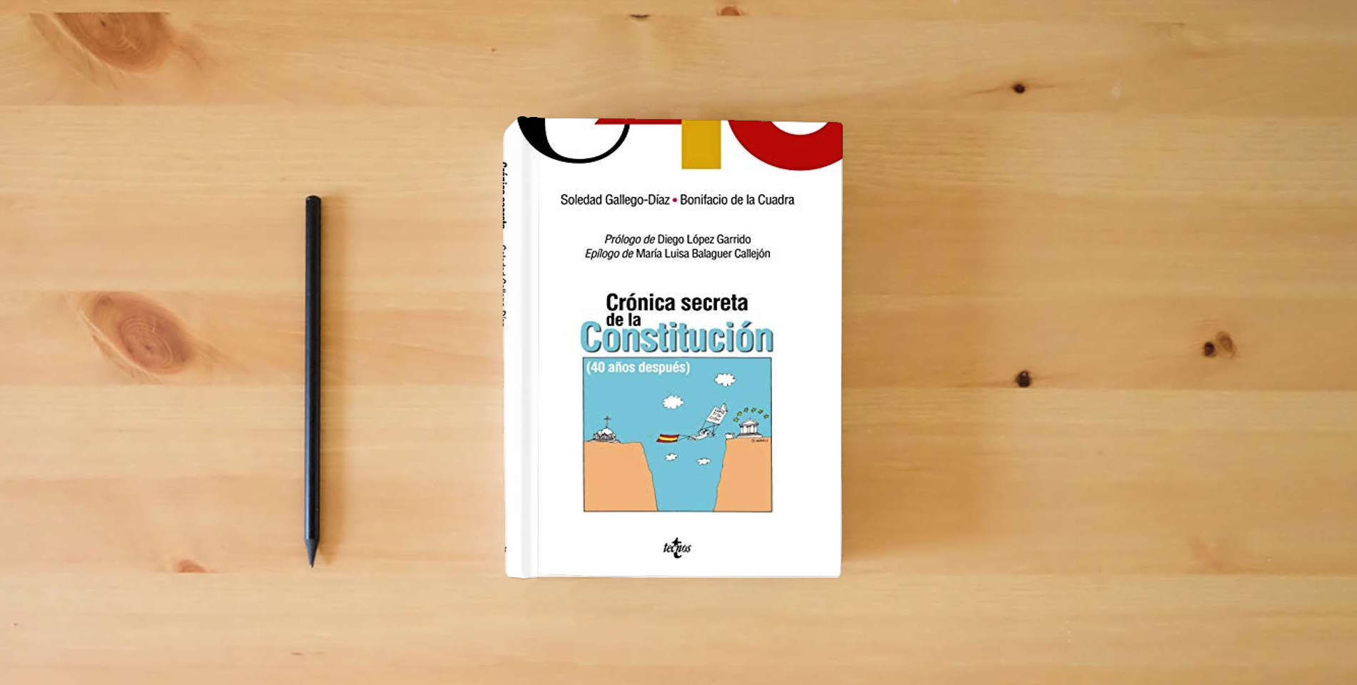 The book Crónica secreta de la Constitución: 40 años después (Ciencia Política - Semilla y Surco - Serie de Ciencia Política) is on the table