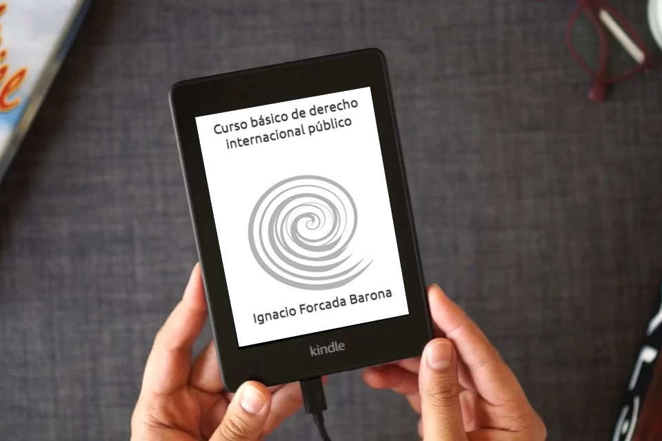 Lea en línea Curso básico de derecho internacional público como un eBook Kindle