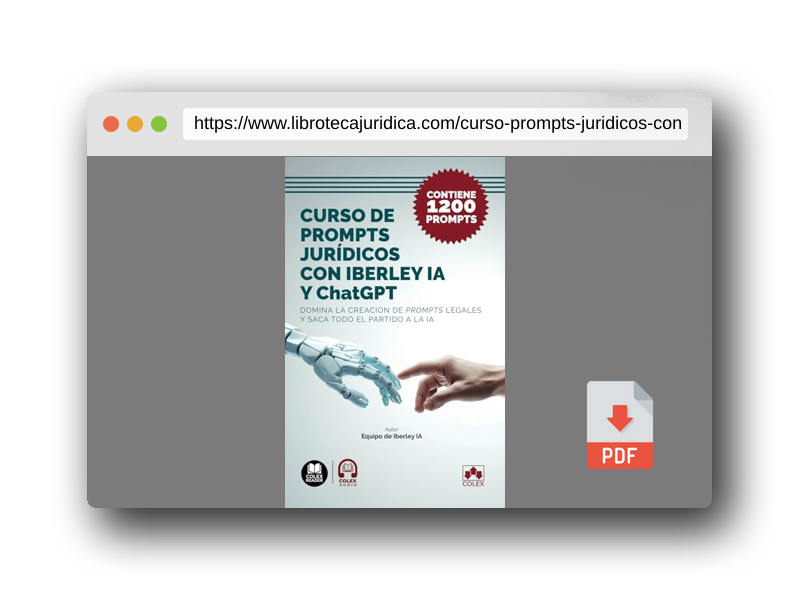 Vista previa del PDF del libro Curso de prompts jurídicos con Iberley IA y ChatGPT: Domina la creación de prompts legales y saca todo el partido a la IA. Contiene más de 1.200 prompts (Bolsillo)