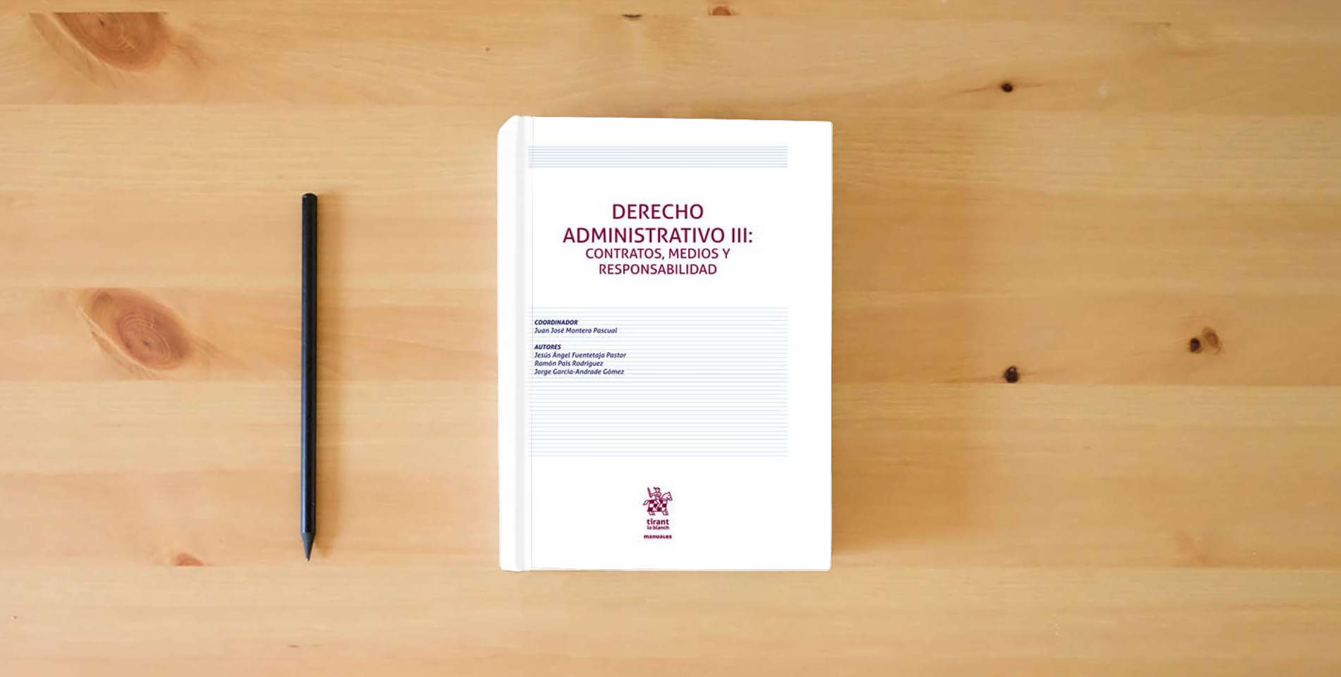 The book Derecho Administrativo III: Contratos, medios y responsabilidad (Manuales de Derecho Administrativo, Financiero e Internacional Público) is on the table