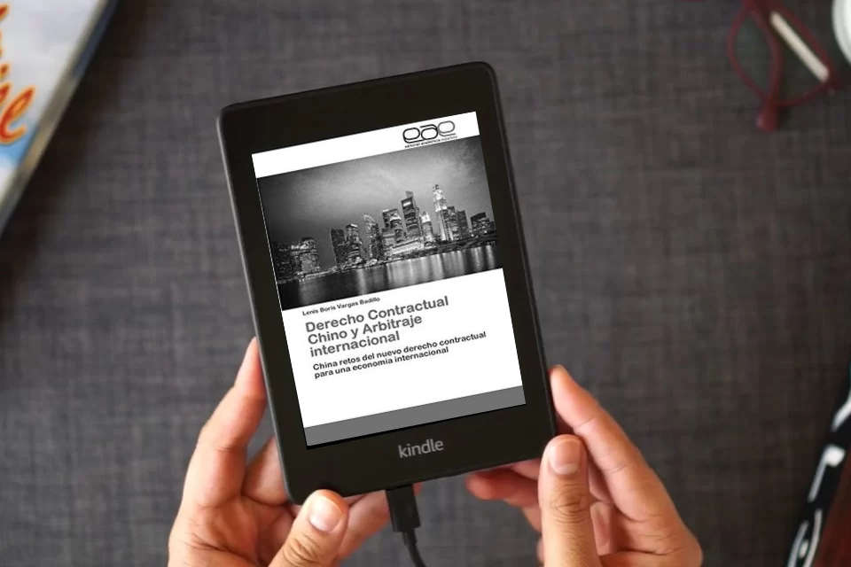 Lea en línea Derecho Contractual Chino y Arbitraje internacional: China retos del nuevo derecho contractual para una economía internacional como un eBook Kindle