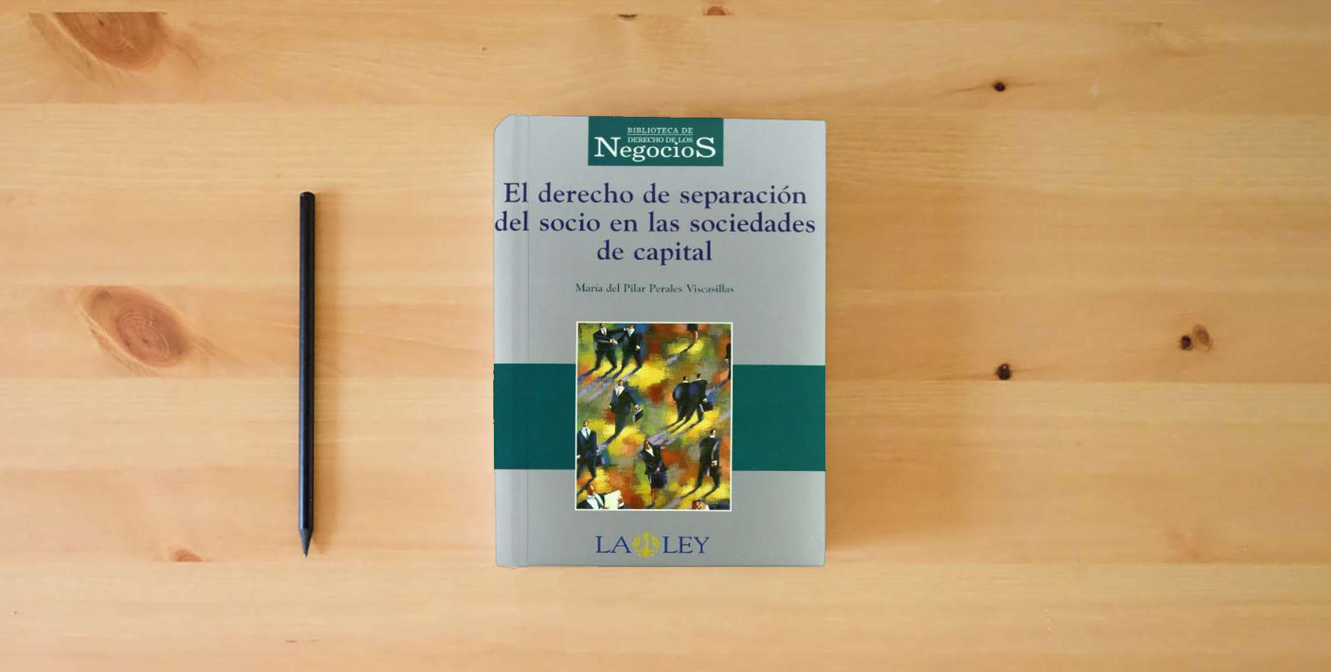 The book El derecho de separación del socio en las sociedades de capital (SIN COLECCION) is on the table