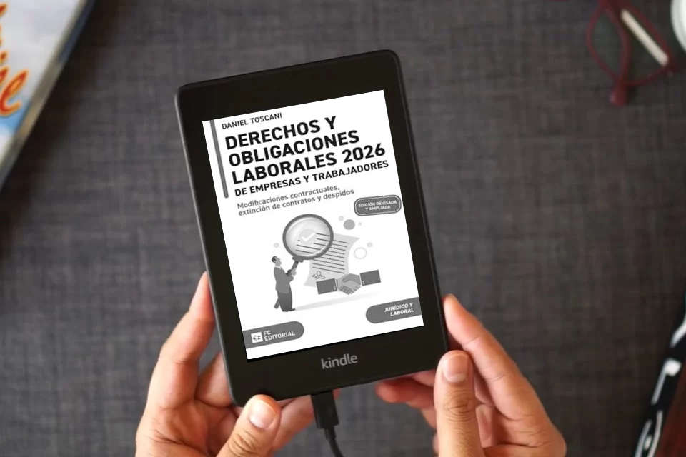 Lea en línea Derechos y obligaciones laborales de empresas y trabajadores 2026: Modificaciones contractuales, extinción de contratos y despidos como un eBook Kindle