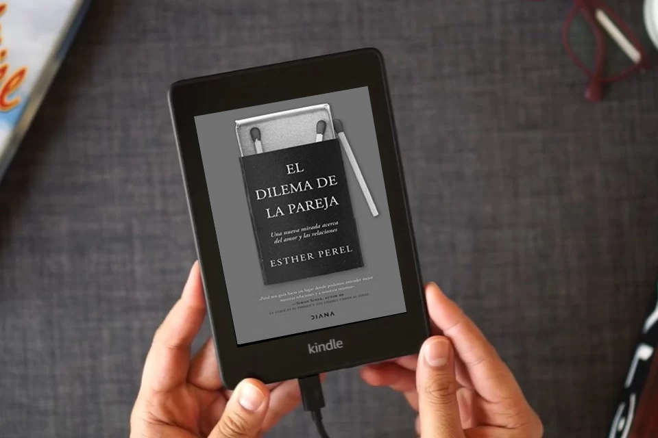 Lea en línea El dilema de la pareja: Una nueva mirada acerca del amor y las relaciones (Autoconocimiento) como un eBook Kindle