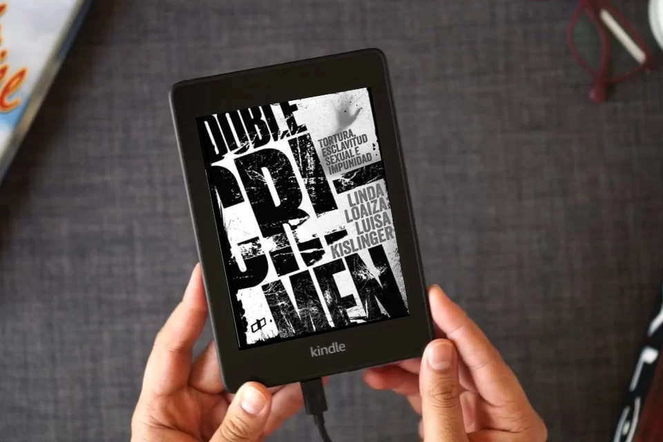 Lea en línea DOBLE CRIMEN: Tortura, esclavitud sexual e impunidad en la historia de Linda Loaiza (CRÍMENES DE ESTADO EN VENEZUELA) como un eBook Kindle