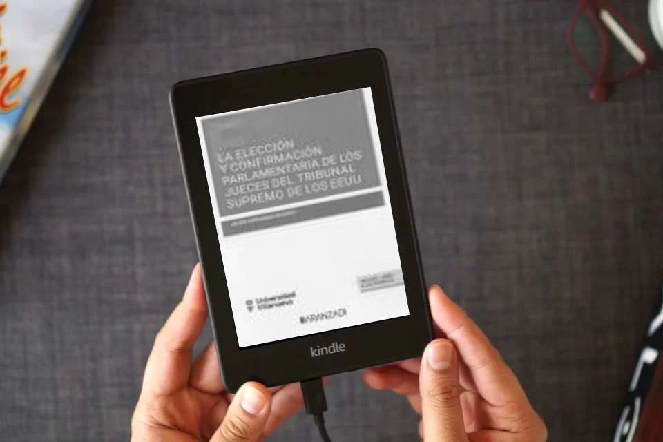 Lea en línea LA ELECCIÓN Y CONFIRMACIÓN PARLAMENTARIA DE LOS JUECES DEL TRIBUNAL SUPREMO DE LOS EEUU (DÚO) (Estudios) como un eBook Kindle
