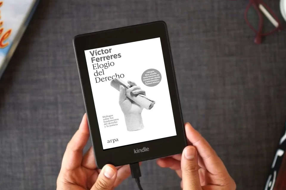 Lea en línea Elogio del Derecho: Diálogos sobre los fundamentos del Derecho y la justicia (Ensayo) como un eBook Kindle