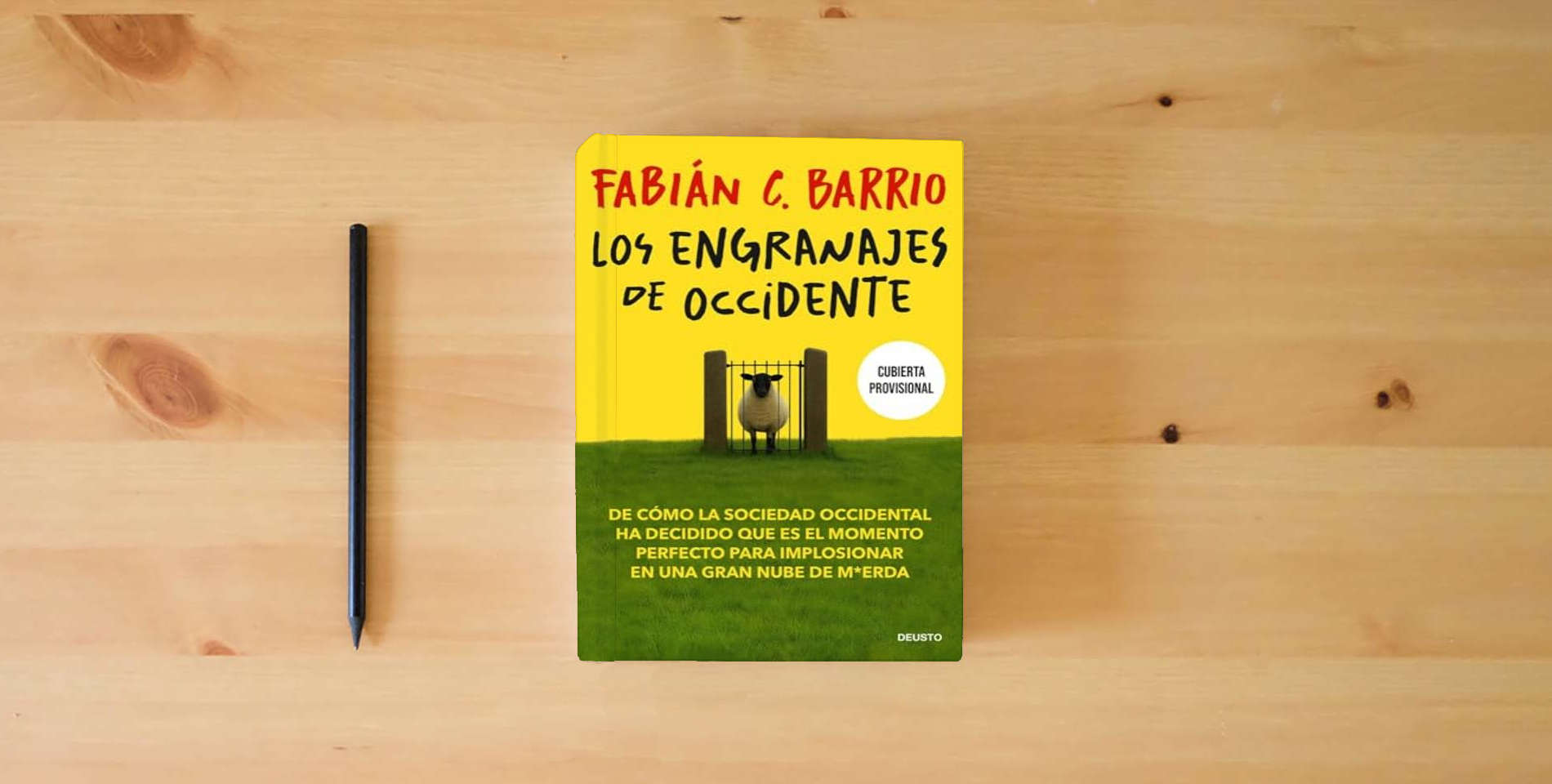 The book ENGRANAJES DE OCCIDENTE, LOS (DEUSTO) is on the table