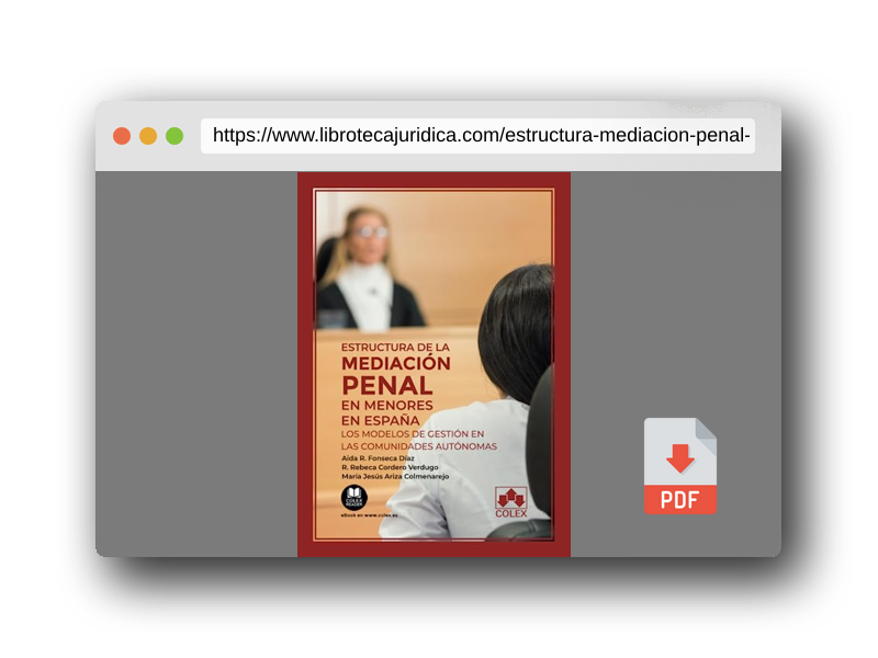Vista previa del PDF del libro Estructura de la mediación penal en menores en España: Los modelos de gestión en las comunidades autónomas: 1 (Monografía)
